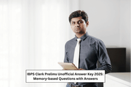IBPS Clerk Prelims Unofficial Answer Key 2025: Memory-based Questions with Answers