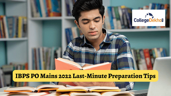 IBPS PO Mains 2022 Last-Minute Preparation Tips