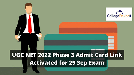 UGC NET 2022 Phase 3 Admit Card Link Activated