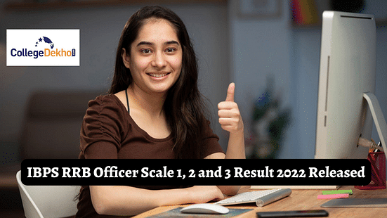IBPS RRB Officer Scale 1, 2 and 3 Result 2022 Released: Get Direct Link to Download Result