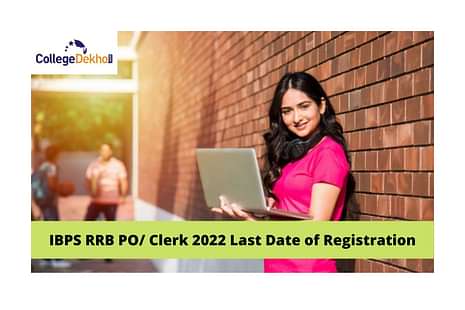 IBPS RRB PO/ Clerk 2022 Last Date of Registration