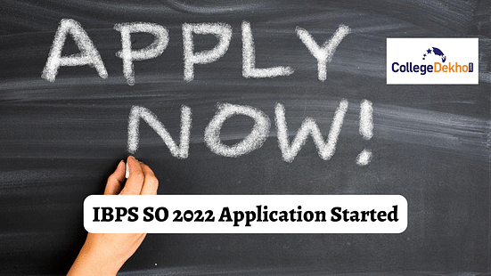 IBPS SO 2022 Application Started - Get Direct Link Here to Apply Online