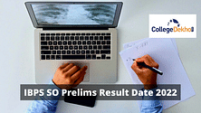 IBPS SO Prelims Result Date 2022: Know when the result is expected