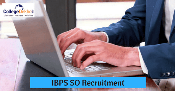 IBPS Specialist Officer (SO) Recruitment 2017