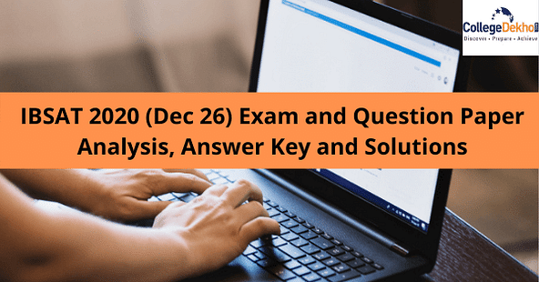 IBSAT 2020 (Dec 26) Exam and Question Paper Analysis, Answer Key and Solutions