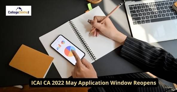 ICAI CA 2022 May Application Window Reopens