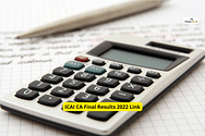 ICAI CA Final Results 2022 Link (Activated): Official Website Link to Check Results