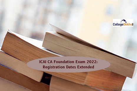 ICAI CA Foundation Exam 2022: Registration Date Extended till August 14