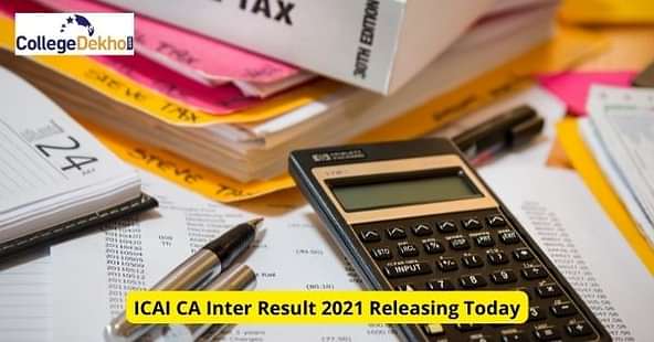 ICAI CA Inter Result 2021 Releasing Today