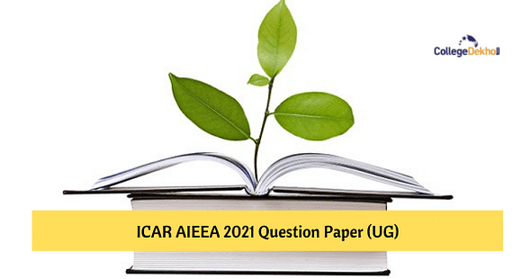 ICAR AIEEA 2021 Question Paper PDF - Download for Sept 9, 8, 7 Shift 1 & 2