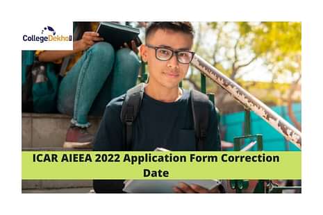 ICAR AIEEA 2022 Application Form Correction Date