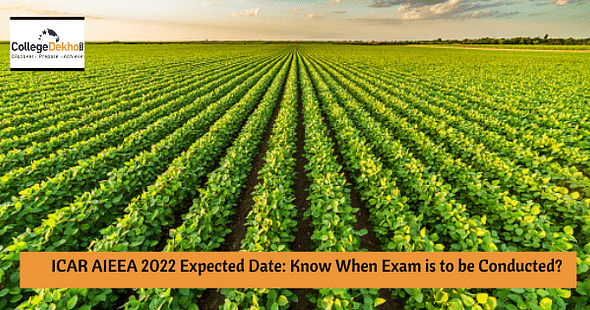 ICAR AIEEA 2022 Expected Date: Know When Exam is to be Conducted?