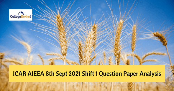 ICAR AIEEA 8th Sept 2021 Shift 1 Question Paper Analysis, Answer Key