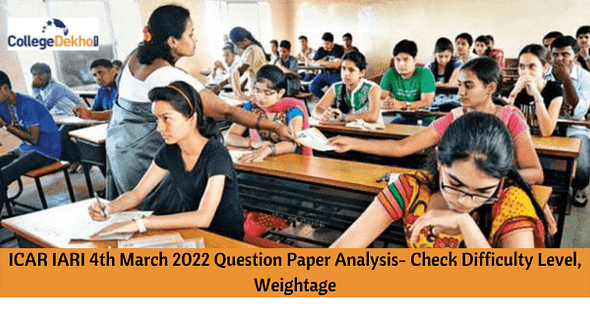 ICAR IARI 4th March 2022 Question Paper Analysis- Check Difficulty Level, Weightage