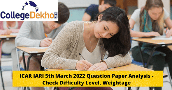 ICAR IARI 5th March 2022 Question Paper Analysis - Check Difficulty Level, Weightage