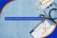 ICAR Round 2 Seat Allotment 2025: Date, Steps to Confirm Admission, Reporting Process