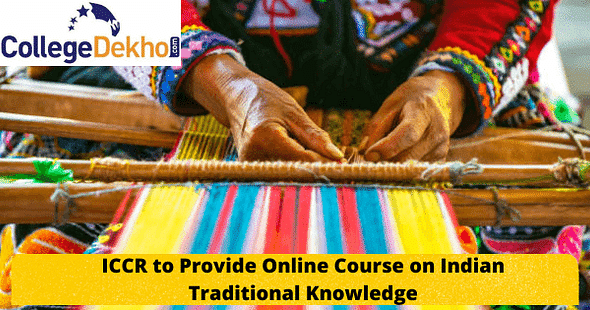 ICCR to Provide Online Courses on Indian Traditional Knowledge