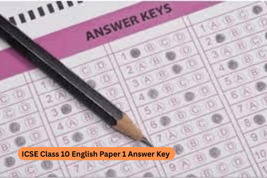 ICSE Class 10 English Paper 1 Answer Key 2026