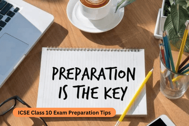 ICSE Class 10 Exam Preparation Tips 2026