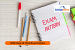 ICSE Class 10 Hindi Exam Pattern 2024-25