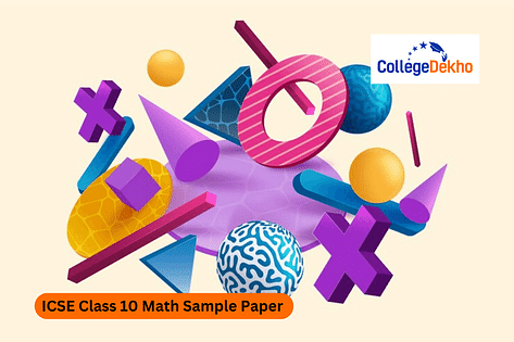 ICSE Class 10 Math Sample Paper 2024-25 - Download PDF | CollegeDekho