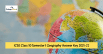 ICSE Class 10 Semester 1 Geography (HCG Paper 2) Answer Key 2021-22 – Download PDF & Check Analysis
