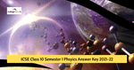 ICSE Class 10 Semester 1 Physics Answer Key 2021-22 – Download PDF & Check Analysis