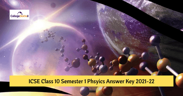 ICSE Class 10 Semester 1 Physics Answer Key 2021-22 – Download PDF & Check Analysis