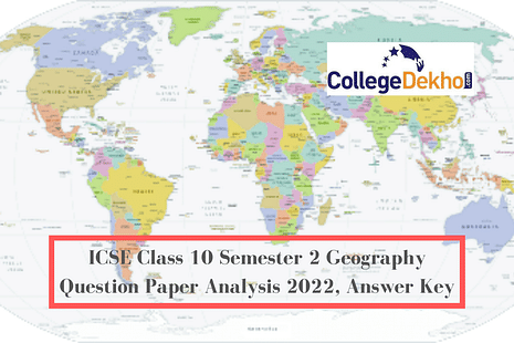ICSE Class 10 Semester 2 Geography Question Paper Analysis 2022, Answer Key