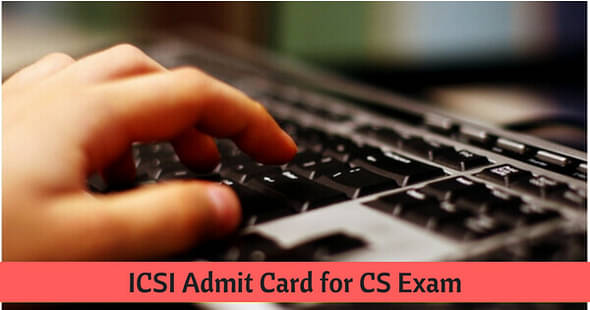 ICSI CS Admit Card 2020 Released: Steps to Download 