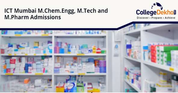 M.Chem. Engg., M.Tech, M.Pharm Admission at ICT Mumbai