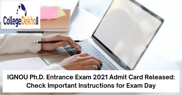 IGNOU Ph.D. Entrance Exam 2021 Admit Card Released: Check Important Instructions for Exam Day