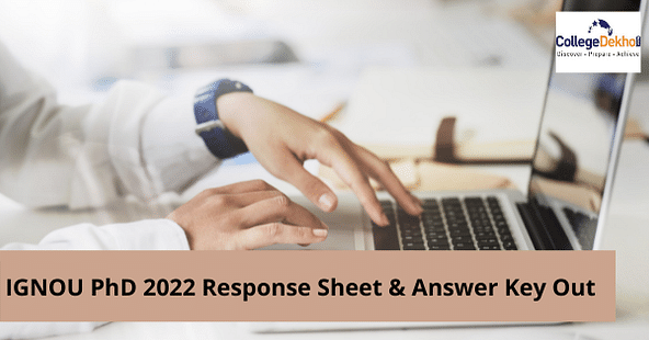 IGNOU PhD 2022 Response Sheet and Answer Key Released: Date, Steps to Download, How to Calculate Score