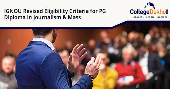 Revised IGNOU PGD JMC Eligibility Criteria