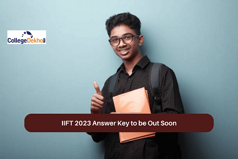IIFT 2023 Answer Key to be Out Soon