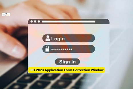 IIFT 2023 Application Form Correction Window Closes on 30th Nov: Check Instructions