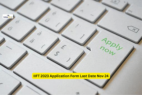IIFT 2023 Application Form Last Date Nov 24: Check Instructions; Application Fee