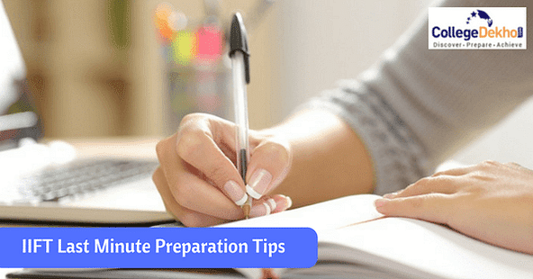 IIFT Exam 2018-20: Last Minute Preparation Tips
