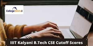IIIT Kalyani B.Tech CSE Cutoff Scores, OR & CR