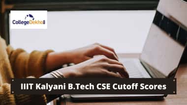 IIIT Kalyani B.Tech CSE Cutoff Scores, OR & CR