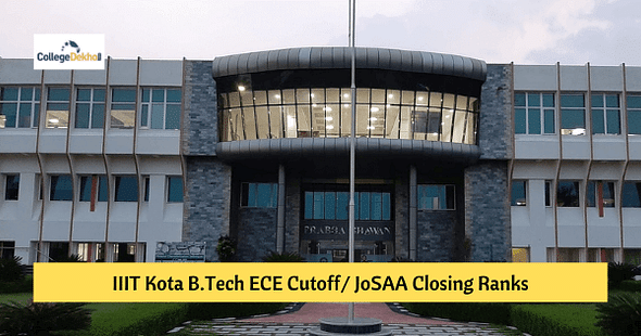 IIIT Kota B.Tech ECE Cutoff – Check Category & Year-Wise JoSAA Closing Ranks