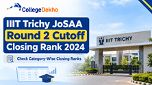 IIIT Trichy JoSAA Round 2 Cutoff Closing Rank 2024