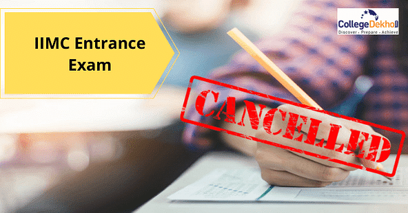 IIMC Entrance Exam Cancelled