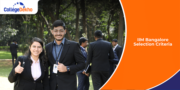 IIM Bangalore Selection Criteria 2025-27: CAT Cutoff, Weightage for GD, PI, and WAT