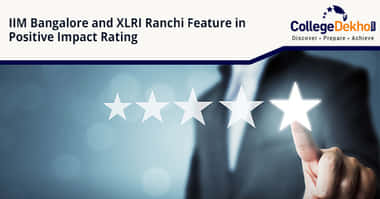 IIM Bangalore and XLRI Featured in the Positive Impact Rating 2020