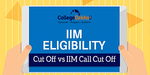 IIM Eligibility Cut Off vs IIM Call Cut Off - What's the Difference