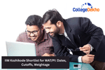 IIM Kozhikode Shortlist for WAT/PI 2026: Dates, Cutoffs, Weightage