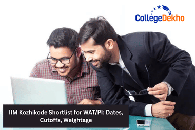 IIM Kozhikode Shortlist for WAT/PI 2026: Dates, Cutoffs, Weightage