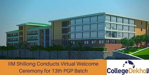 IIM Shillong Conducts Virtual Welcome Ceremony for 13th PGP Batch