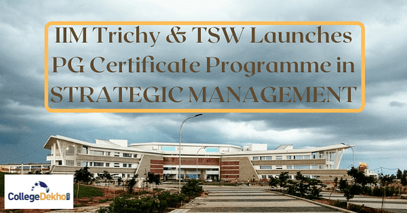 IIM Trichy and TSW Launches PG Programme in Strategic Management